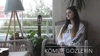 Emine Kaya - Kömür Gözlerin (Eylem Aktaş Cover)
