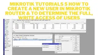 MIKROTIK TUTORIALS 5 HOW CREATE A PASSWORD IN MIKROTIK ROUTER & DETERMINE THE FULL,WRITE ACCESS USER