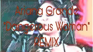 Ariana Grande(Acapella)+Ashanti(Instrumentals) - "Dangerous Woman" REMIX