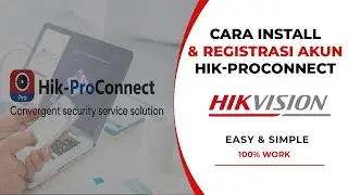 Cara Install dan Registrasi Akun Hik ProConnect Hikvision di HP