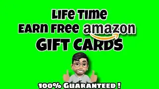 Life Time Earn Free Amazon Gift Cards
