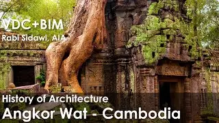 History of Architecture - Angkor Wat - Cambodia