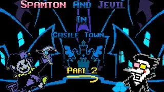 What if Spamton was in Castle Town? [Part 2]