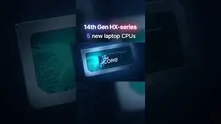 Intel Launches 5 New 14th Gen HX-series Laptop CPUs