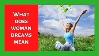 What does woman dreams mean