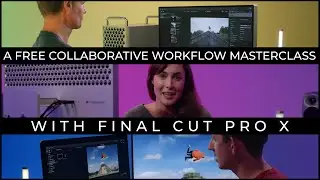 A Free Remote Workflow Masterclass with Final Cut Pro X