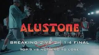 TOP 9 VS NOTHING TO LOSE | 1/4 FINAL | ALUSTONE 2020