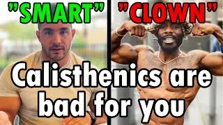 "Calisthenics are Useless"