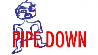 Pipe Down [DanPlan Animatic ft. Actually Stephen]