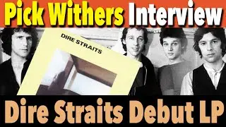Pick Withers Talks about Drumming on the First Dire Straits Album