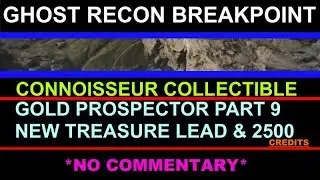 Ghost Recon Breakpoint - Connoisseur Collectible Gold Prospector Part 9 New Treasure Lead & Location
