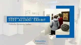 2022 Alumni Exhibit Virtual Tour | Finlandia University Gallery