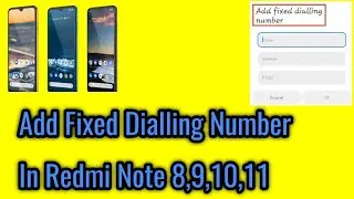 How to add fixed dialling number in redmi note 8,9,10,11.