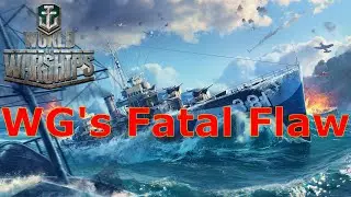 World of Warships- Wargaming's Fatal Flaw With The Game