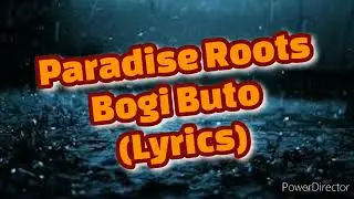 Bogi Buto (Lyrics) - Paradise Roots