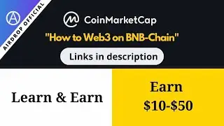 Coinmarketcap "How To Web3 on BNB Chain" Learn & Earn Program