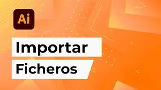 IMPORTAR FICHEROS en Adobe Illustrator / ¡Descubre la manera correcta!