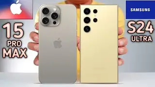 Samsung S24 Ultra Vs iPhone 15 Pro Max