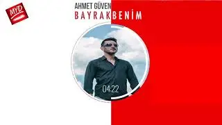Ahmet Güven - Bayrak Benim