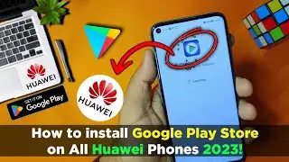 How To Install Google Play Store On All Huawei 2023 | Install Play Store In Chinese Huawei Phone