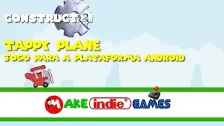 Construct 2 - Tappy Plane - 09 Tratando a colisão com os obstáculos