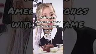 Kpop and American songs with the same title #kpop