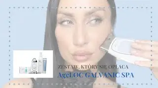 AgeLOC GalvanicSpa NU SKIN - zestaw, który się opłaca.