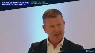 Advanced Manufacturing Industry Conference Takeaways