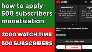 how to apply 500 subscribers monetization|3000 watch time 500 subscribers
