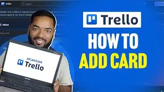 How to Add a Card in Trello | Trello Tutorial for Beginners