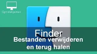 Finder - Bestanden verwijderen en terug halen