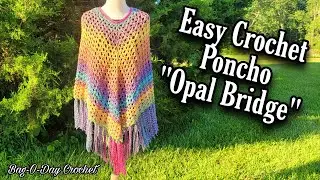 EASY Crochet Poncho For Beginners | Opal Bridge Crochet Poncho Tutorial Bag O Day Crochet