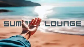 Verano Lounge 🌅 Música Chill Out para Fiestas