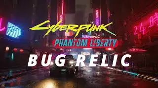 [RESOLVENDO] BUG RELIC PERMANENTE CYBERPUNK 2077: PHANTOM LIBERTY