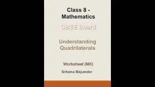 CBSE - Grade 8 - Understanding Quadrilaterals - Worksheet (MK)