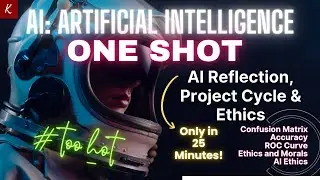 AI Reflection Project Cycle and Ethics C-9 Unit-1 AI 417 | One Shot 🔥| Confusion Matrix  | CBSE 2024