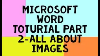 Microsoft Word Tutorial Part 2 - All About images By Kanishk Devani