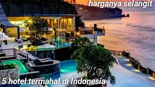 5 hotel termahal di Indonesia, harganya selangit berani coba?