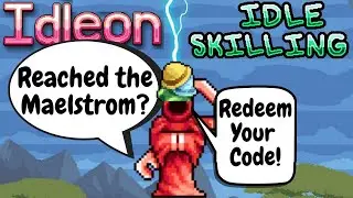 Reached the Maelstrom! New Code! - IdleOn - Idle Skilling