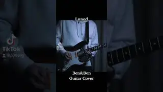 Lunod - Ben&Ben - Guitar Cover #guitar #benandbenmusic #opm #zild #juankarlos