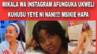 UKWELI WOTE KUHUSU MIKALA WA INSTAGRAM HUU HAPA