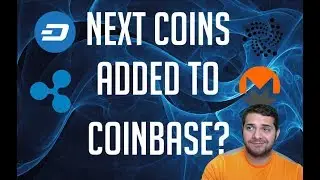 Coinbase to Add New Coins - Ripple, IOTA, Monero, DASH!?