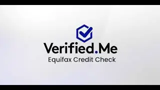 Verified.Me: Equifax Credit Check | Digital Identity App Tutorial