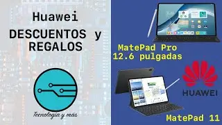 DESCUENTOS y REGALOS en la compra de las NUEVAS tabletas de HUAWEI