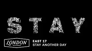 East 17 – Stay Another Day (Less SAD Mix) (Visualiser)