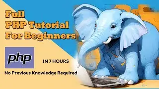 PHP Full Course for Beginners in 7-Hours