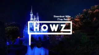 Steamboat Willie Trap Remix