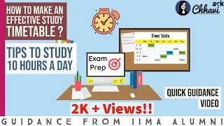 How to make an Effective Timetable to Study 10 Hours a day? Tips from CAT 100%iler, IIMA, IITD Alum