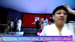 V FESTIVAL INTERNACIONAL DE COROS VOCES UNIDAS