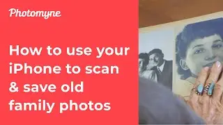 How to Use your iPhone to Scan & Save Old Family Photos